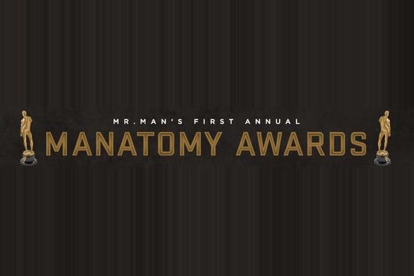 Mr. Man's 1st Annual Manatomy Awards