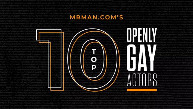 Top 10 Openly Gay Actors