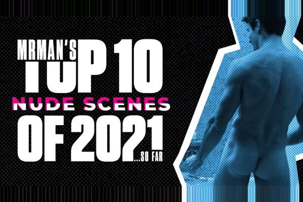 The Best Nude Celebs of 2021... So Far!