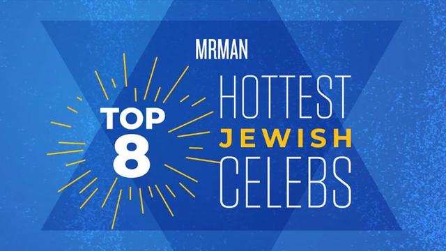 Top 8 Hottest Jewish Celebs