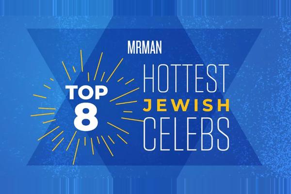 Top 8 Hottest Jewish Celebs