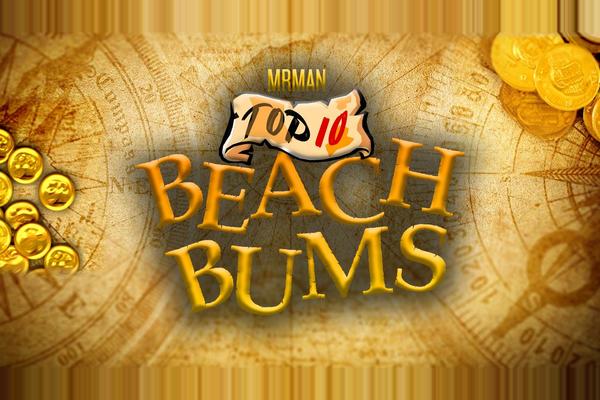Mr. Man's Top 10 Beach Bums