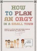 How to Plan an Orgy in a Small Town Bulge Butt 5475
