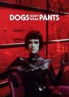 Dogs Don't Wear Pants Balls Butt 13941