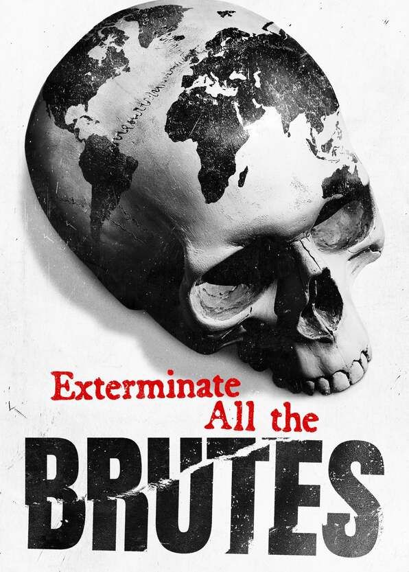 Exterminate All the Brutes Butt Shirtless 17375