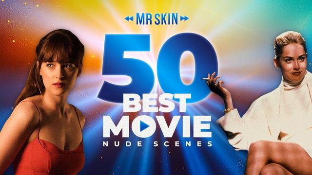 Mr. Skin's 50 Best Movie Nude Scenes of All Time