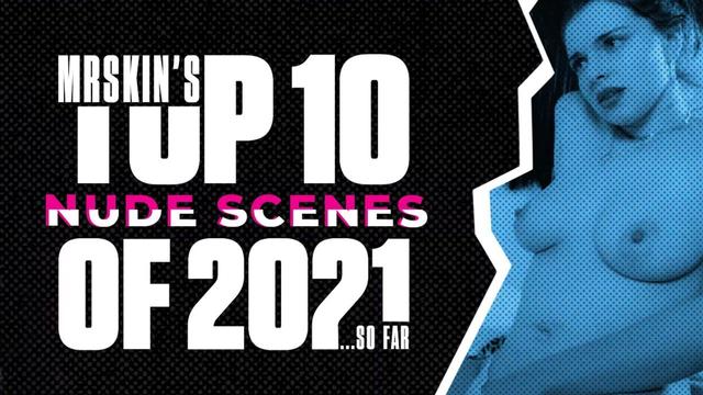 The Best TV & Film Nudity from 2021... So Far!