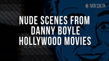 Top 5 Nude Scenes from Danny Boyle Movies 3218