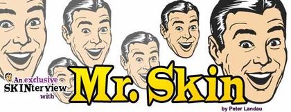 Mr. Skin: The MrSkin.com Interview