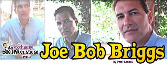 Joe Bob Briggs: The MrSkin.com Interview