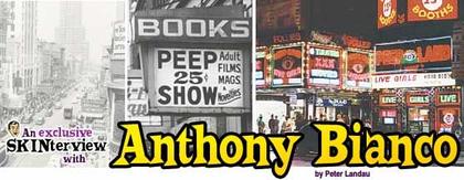 Anthony Bianco: The MrSkin.com Interview