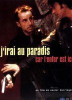 J'irai au paradis car l'enfer est ici