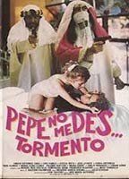 Pepe, no me des tormento