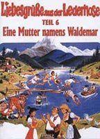 Liebesgrüße aus der Lederhose 6: Eine Mutter namens Waldemar Butt* 92565