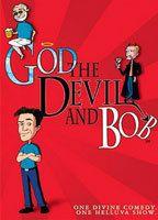 God, the Devil and Bob 71806