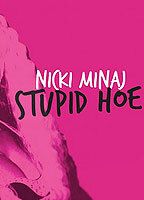 Stupid Hoe