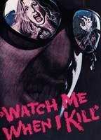 Watch Me When I Kill Sexy 133207