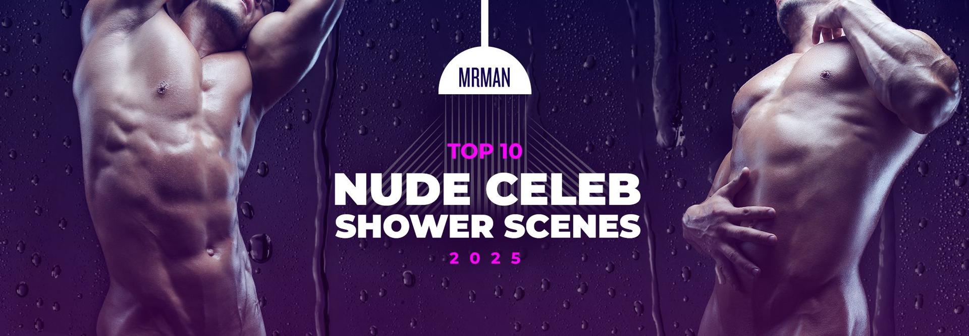 Top 10 Nude Celeb Shower Scenes