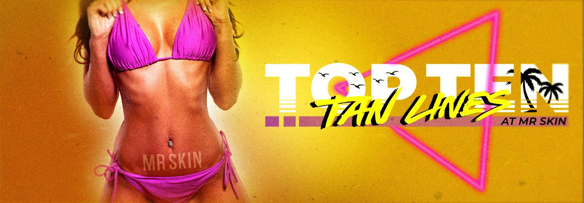 10 of the Best Tan Lines From Celebs | Mr. Skin