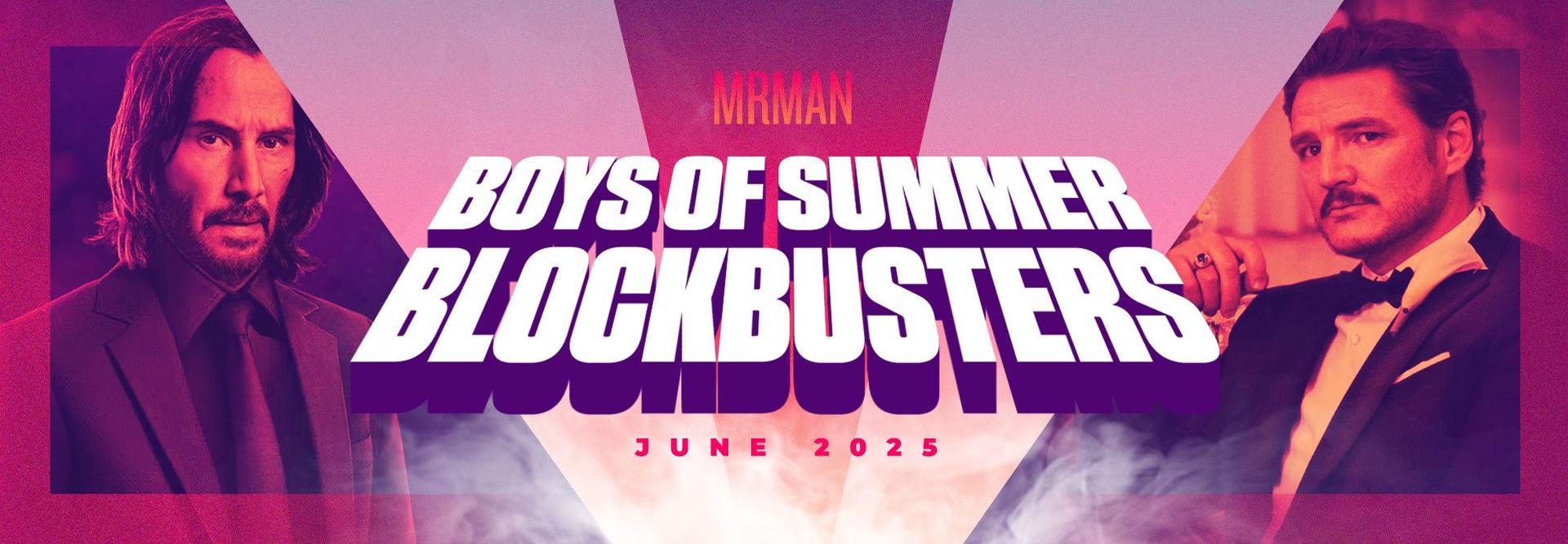 Mr. Man's Boys of Summer Blockbusters 2025