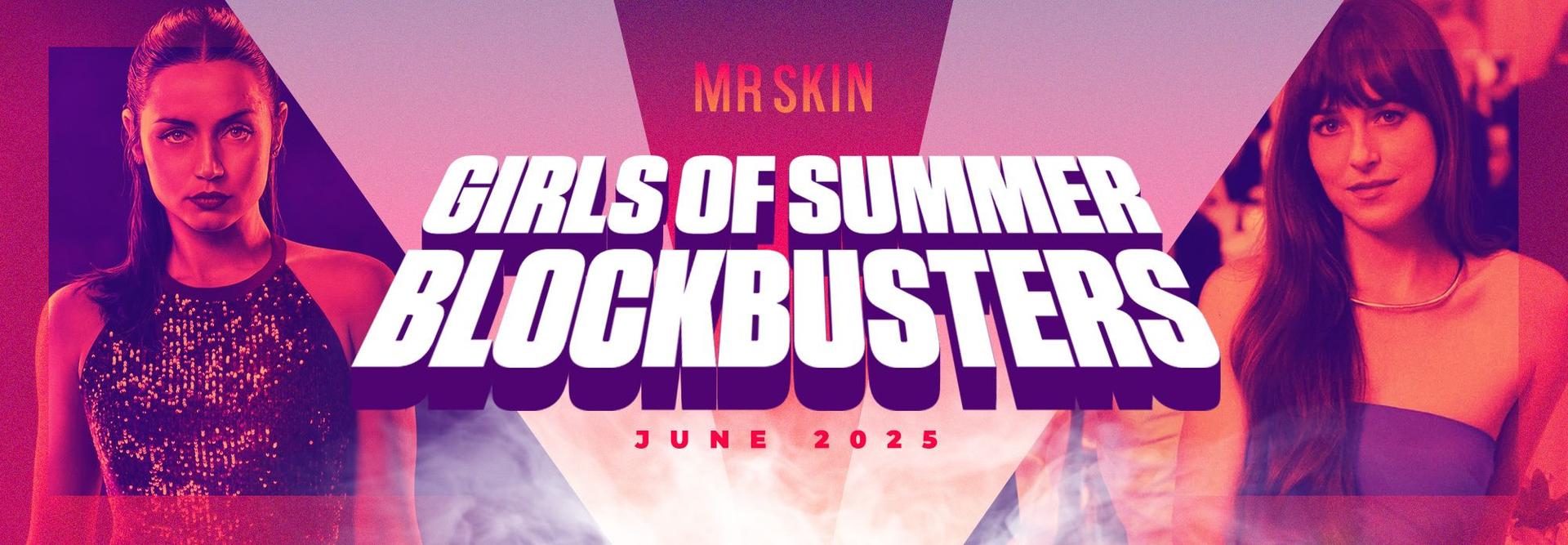 Mr. Skin's Girls of Summer Blockbusters 2025
