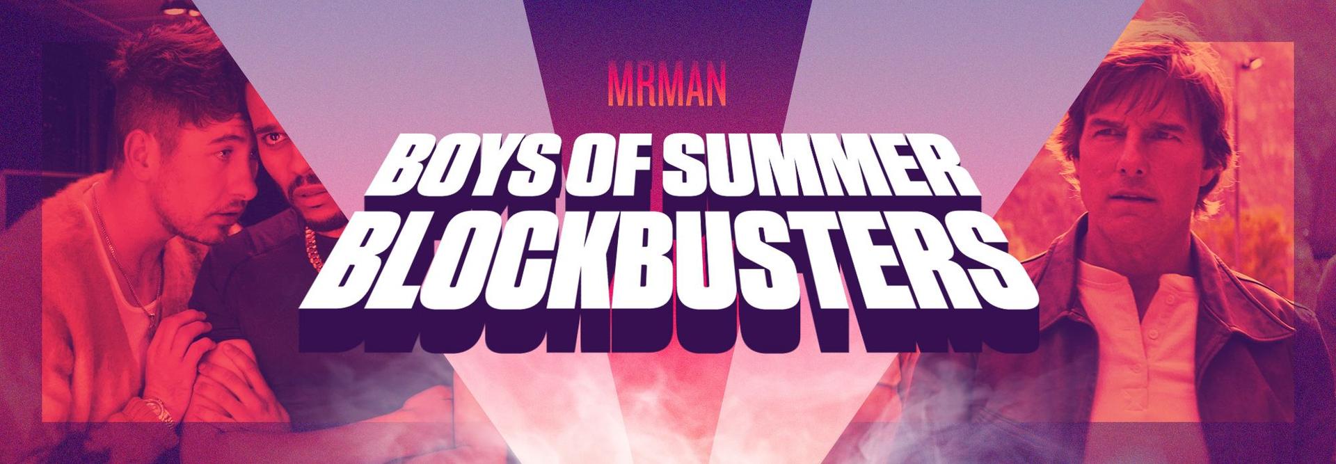 Mr. Man's Boys of Summer Blockbusters 2025