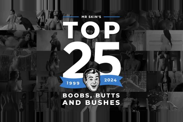 Mr. Skin's Top 25 Celeb Boobs, Butts, and Bushes